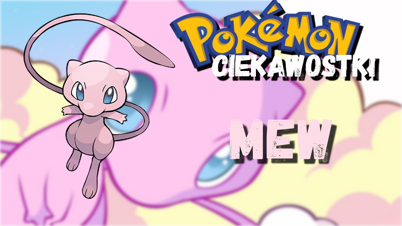 Pokemon Ciekawostki #26 - Mew