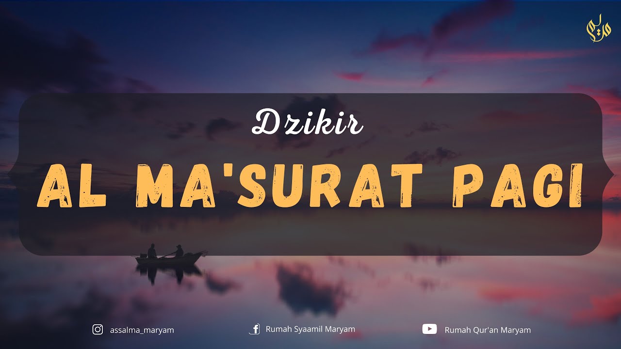 Dzikir Pagi Al Ma'tsurat Sughra - Teks Arab & Terjemah (3X bacaan)
