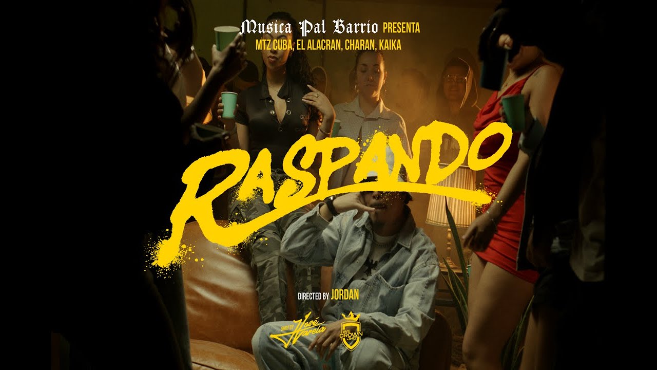 RASPANDO - MTZ CUBA, EL ALACRAN, CHARAN, KAIKA (PROD BY. JHIZ, ALEMVN)