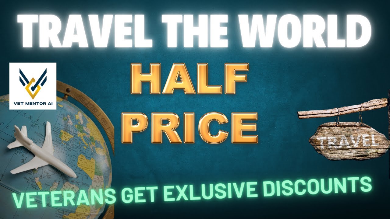 Hidden Veteran Travel Discounts: How to See the World for 50% Less (Ultimate 2025 Guide)