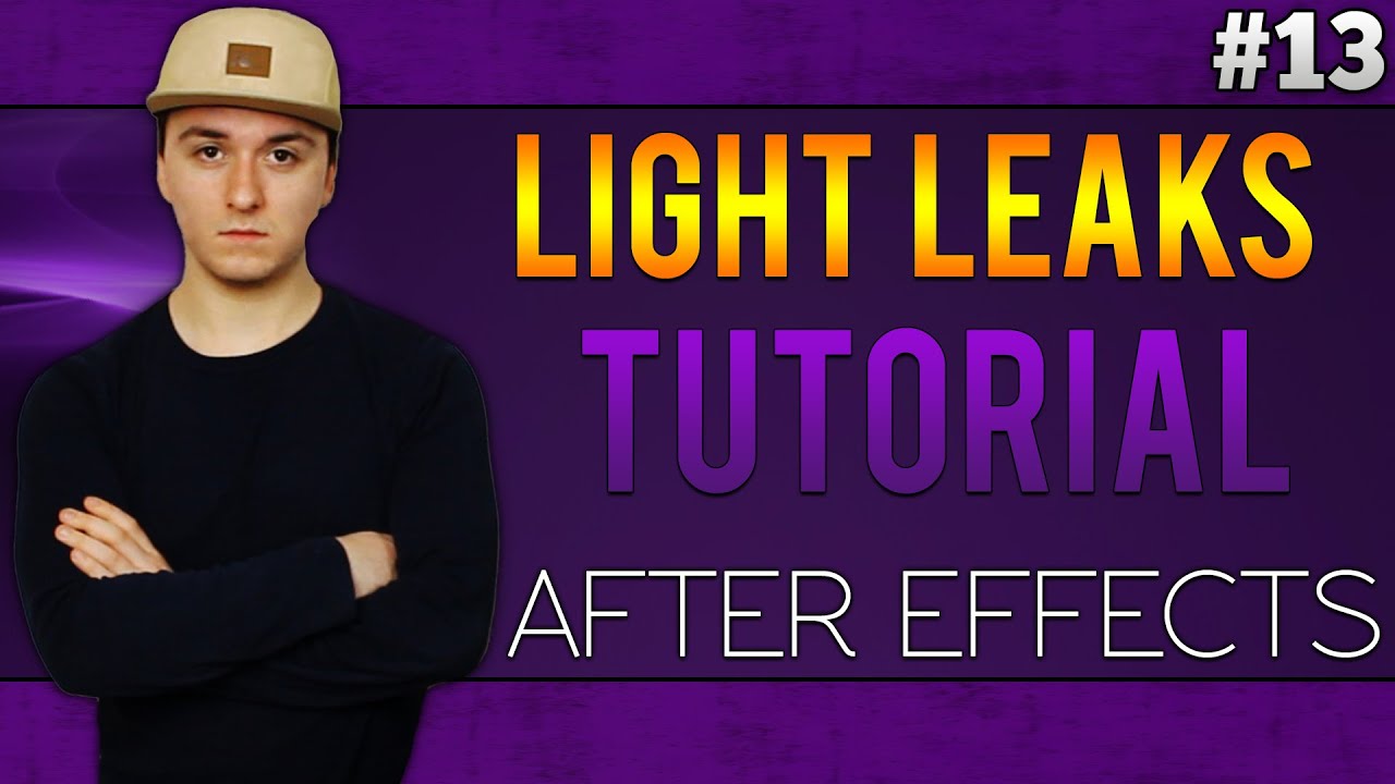 Adobe After Effects CC: How To Make Light Leaks - Tutorial #13