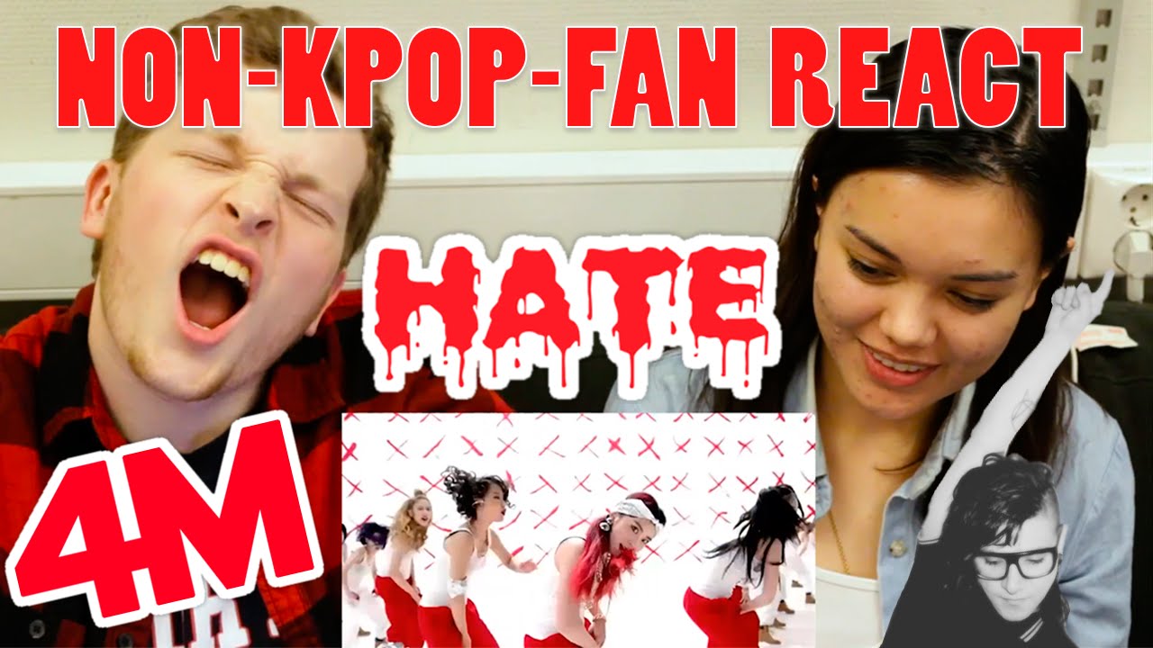 NON-KPOP-FAN REACT: 4MINUTE - HATE