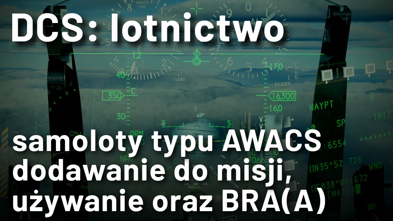 DCS: Aviation - AWACS (adding to missions, using and BRAA)