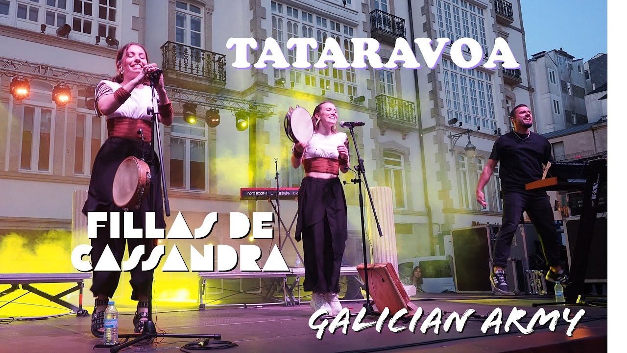 Tataravoa - Fillas de Cassandra e Galician Army [Lugo, 25/06/2023] [Subtitulado]