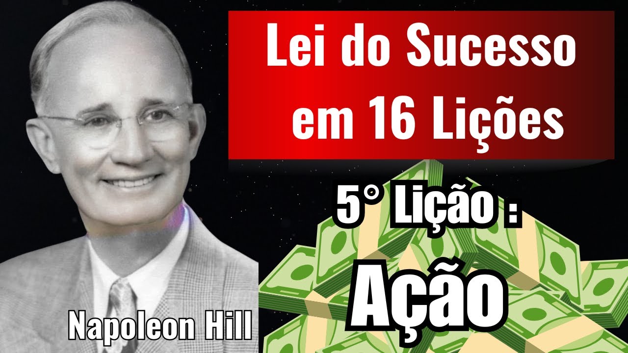 Lei do Sucesso em 16 li&ccedil;&otilde;es - 5&deg; li&ccedil;&atilde;o - A&ccedil;&atilde;o