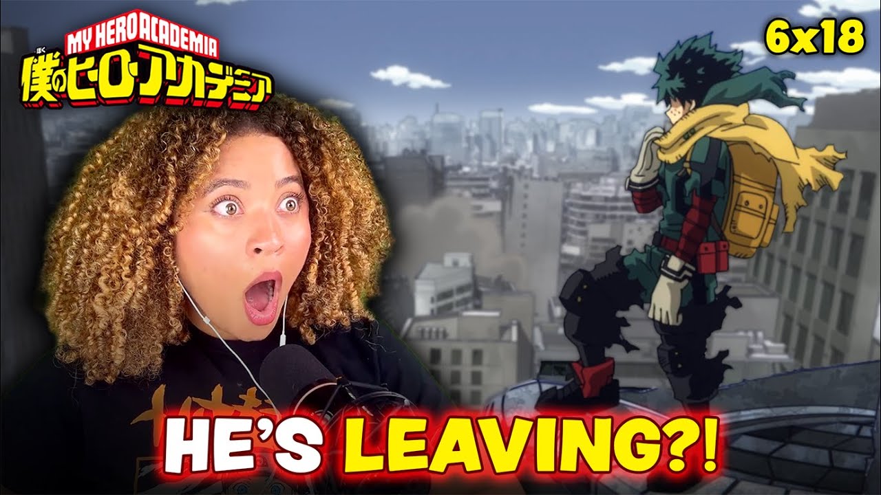 DEKU'S LEAVING UA? 😳 My Hero Academia Season 6 Episode 18 Reaction