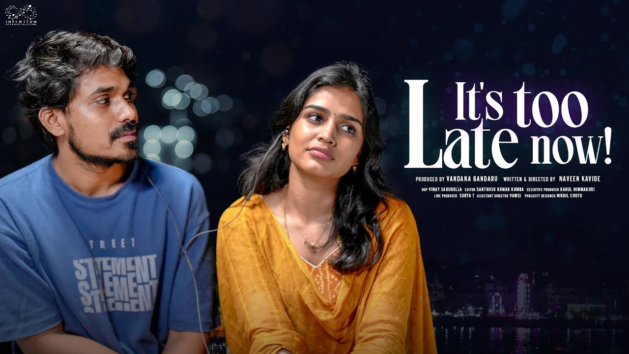 It's Too Late Now || Varsha Dsouza || Naveen Kavide || Latest Short Films 2024