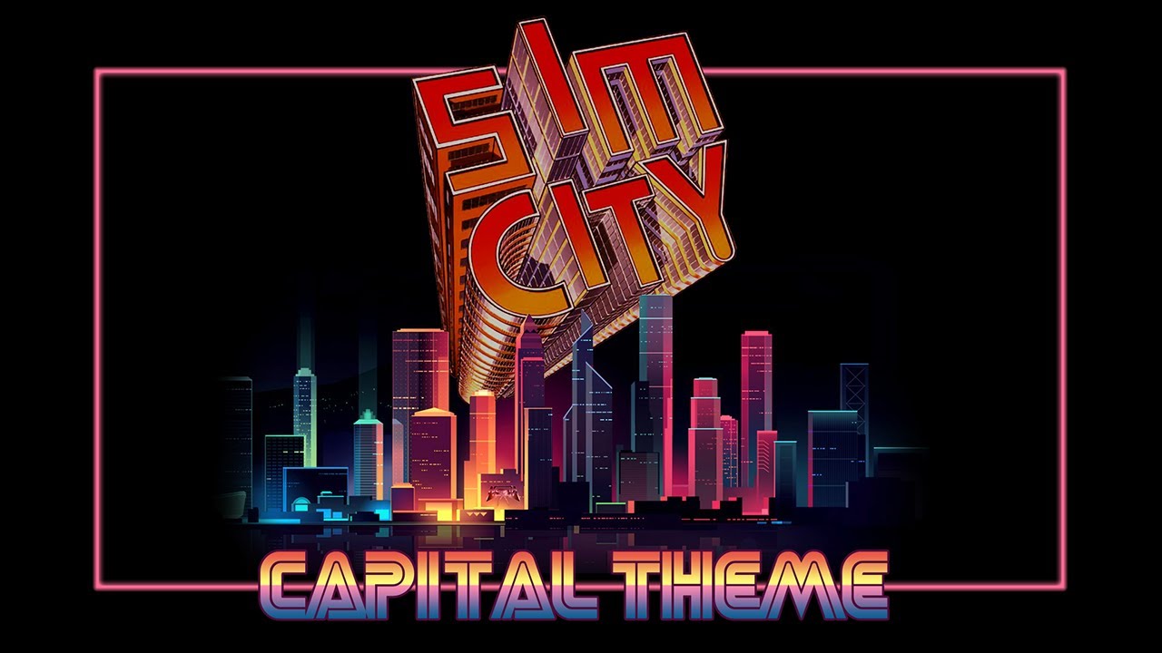SimCity - Capital theme (Neon X remix)