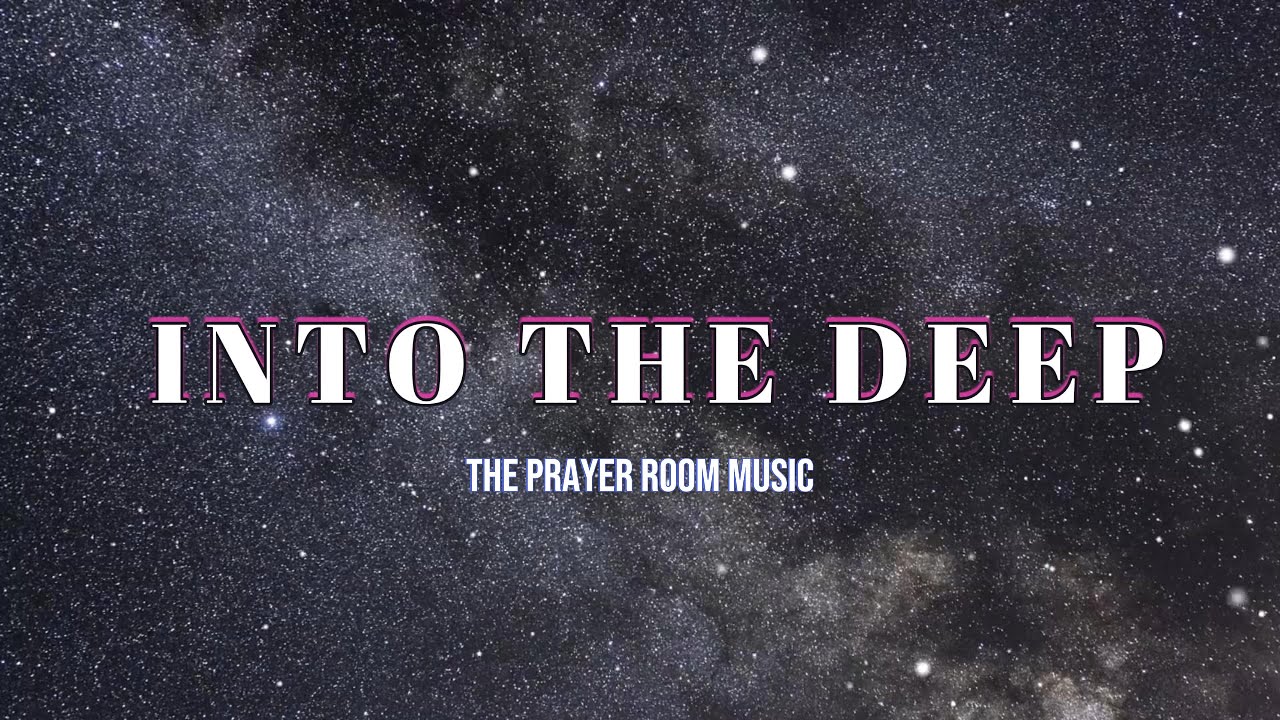 Into The Deep  || Instrumental Worship Music #prayermusic #christmas