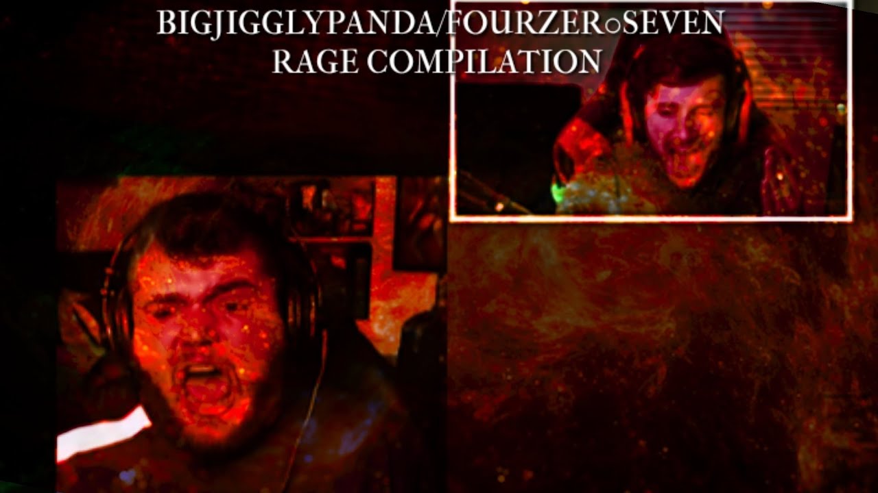 BigJigglyPanda/Fourzer0seven Rage Compilation