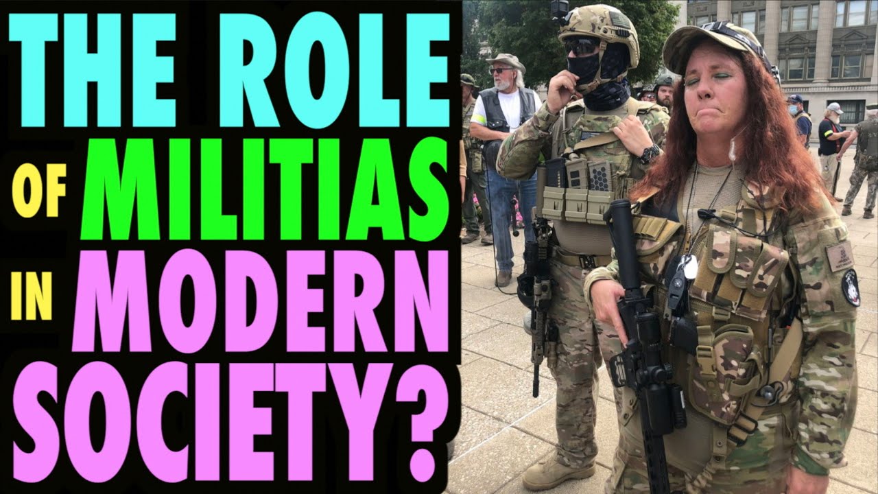 The Role of Militias in Modern Society?