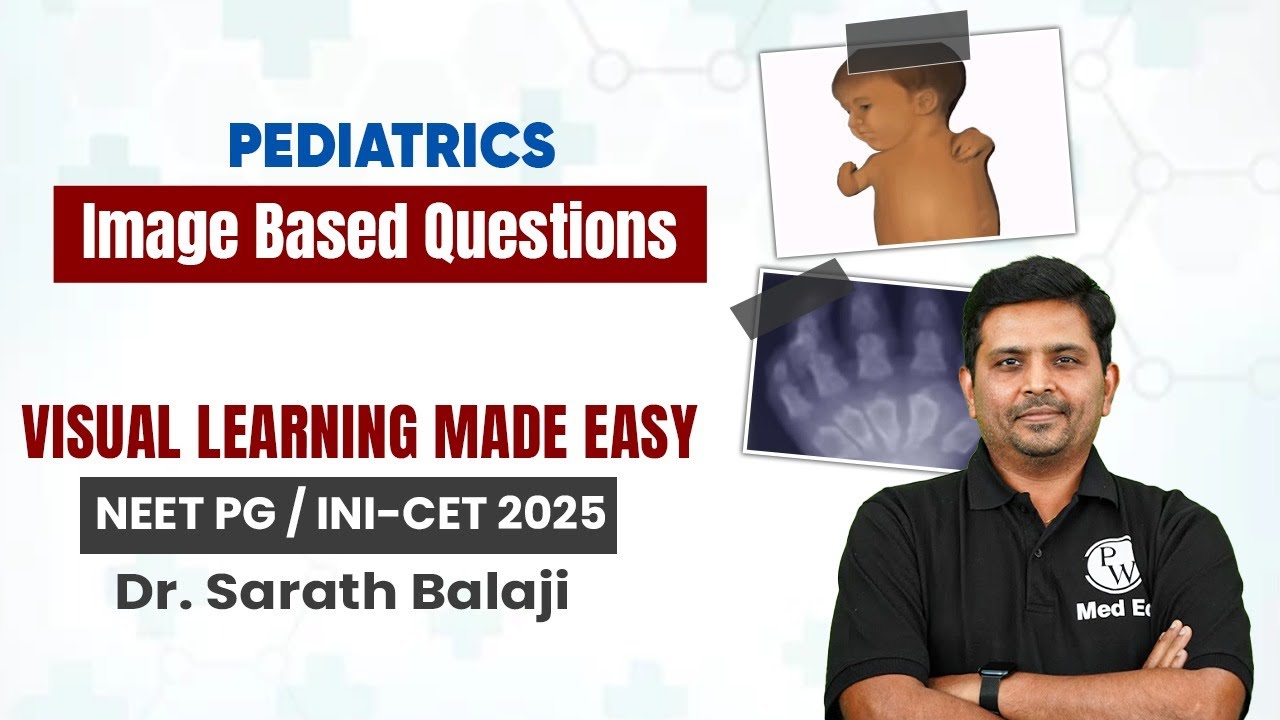 Pediatrics | INI-CET IBQs | NEET PG 2025 | Dr. Sarath Balaji | MedEd
