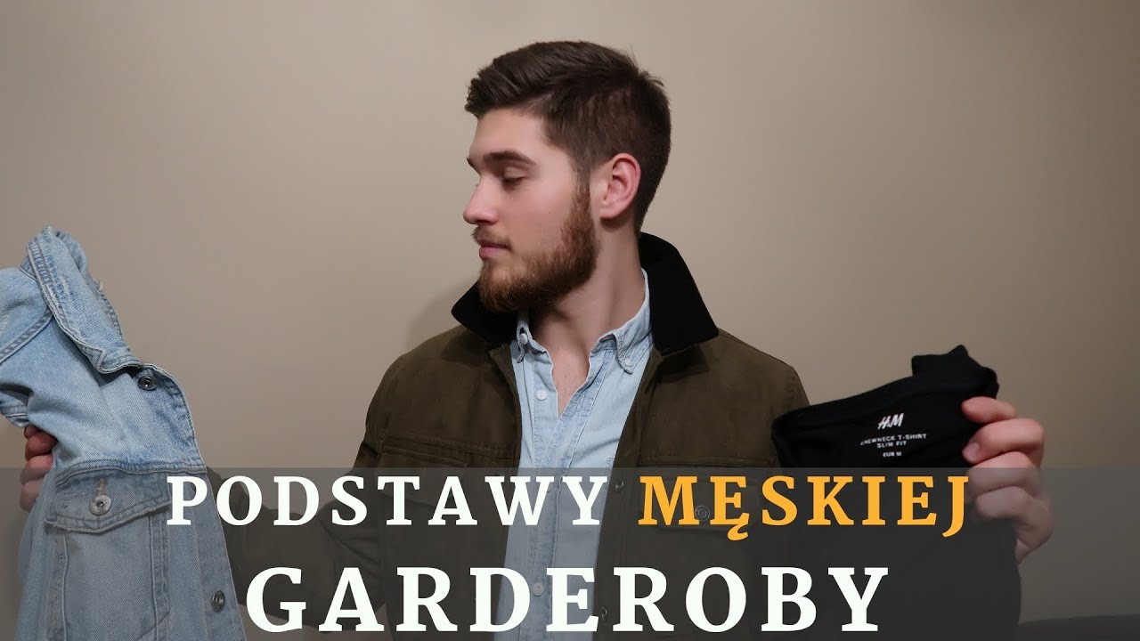 PODSTAWY MĘSKIEJ GARDEROBY - JAK POWINIEN UBIERAĆ SIĘ MĘŻCZYZNA - PROJEKT MĘŻCZYZNA