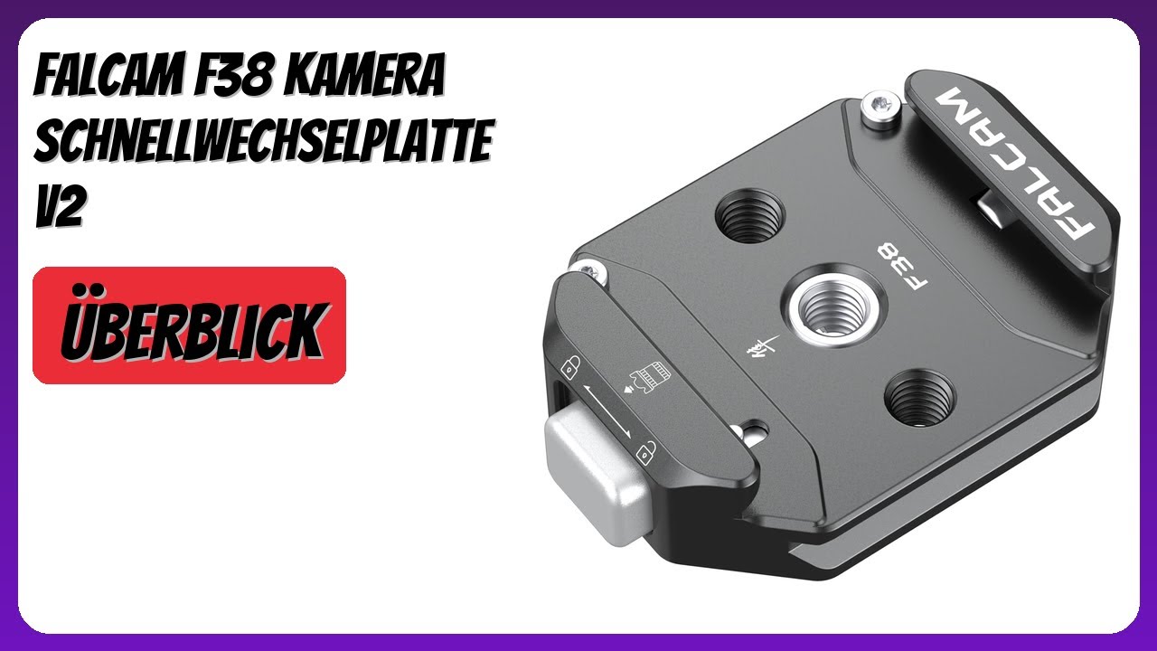 BEWERTUNG (2025): FALCAM F38 Kamera Schnellwechselplatte V2. Infos