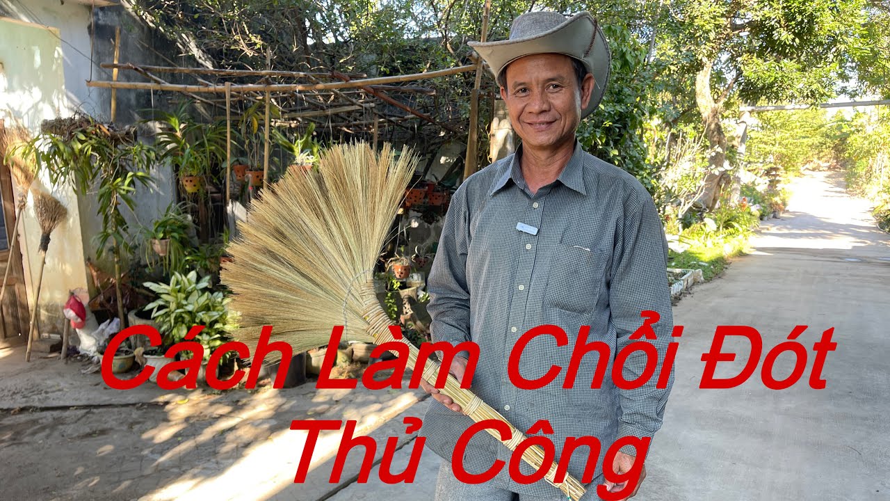 Cách Làm Chổi Đót Qua Rất Nhiều Công Đoạn