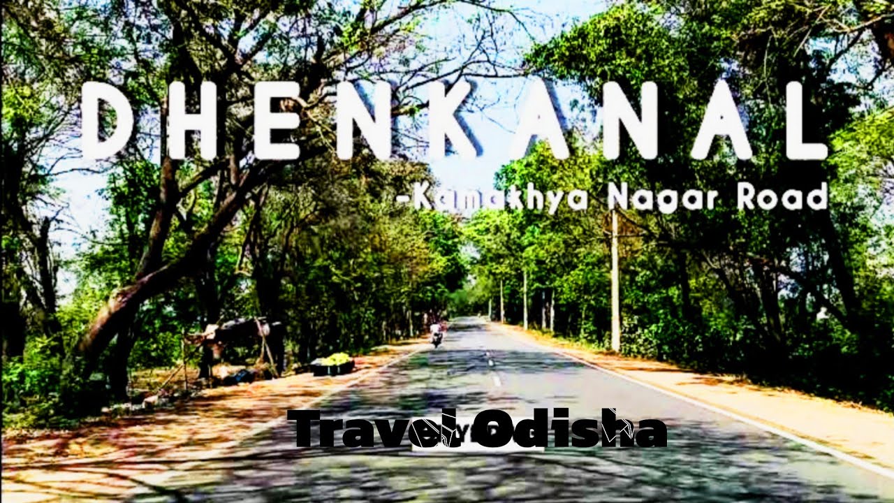  Dhenkanal to kamakhyanagar road condition update.