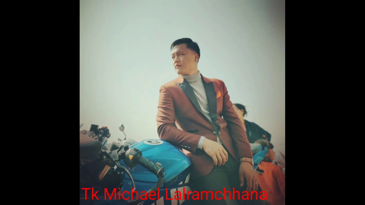 Tk Michael Lalram chhan a(  chhung in khawm na  a thlarau lam zai)