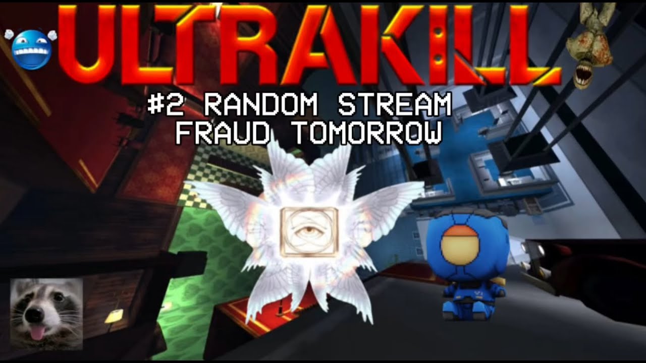 ULTRAKILL - #2 - randerindomumsdjuf - FRAUD TODAY - LIVE STREAM