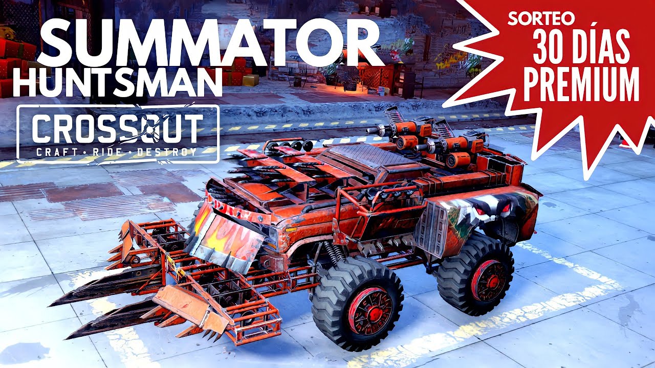 SUMMATOR y HUNTSMAN  - GAMEPLAY CONSTRUCCIÓN | Tutorial Crossout Español subs Ingles