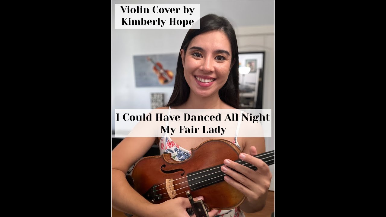 I Could Have Danced All Night - My Fair Lady (Violin Cover by Kimberly Hope)