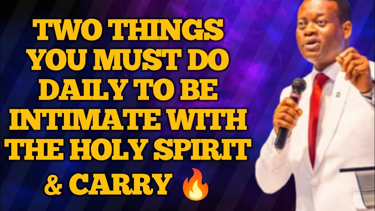 TWO THINGS YOU MUST DO DAILY TO BE INTIMATE WITH THE HOLY SPIRIT & CARRY FIRE🔥//APOSTLE AROME OSAYI