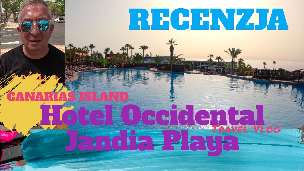 Wakacje na Fuerteventurze? Hotel Occidental Jand&iacute;a Playa &ndash; testujemy!