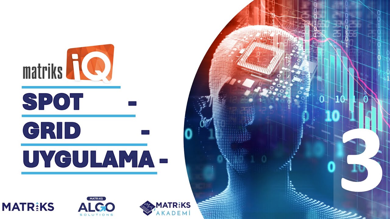 MatriksIQ GRID TRADING BOT 3 SPOT GRID UYGULAMA