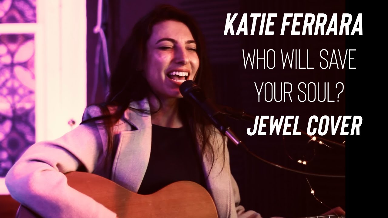 Moon King Live Sessions-Who Will Save Your Soul? Jewel Cover by Katie Ferrara