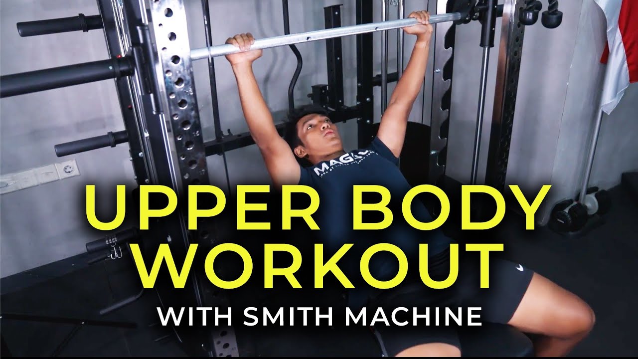LATIHAN UPPER BODY WITH SMITH MACHINE!
