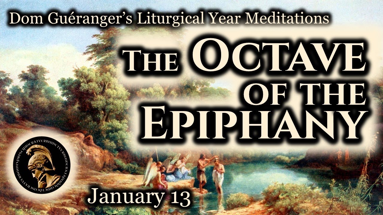 Octave of the Epiphany (January 13) — From Dom Guéranger’s Liturgical Year