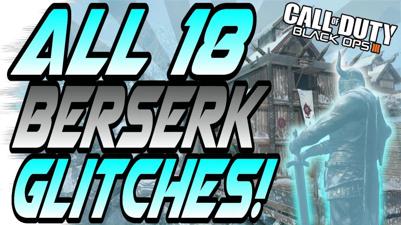 *NEW* ALL 18 BERSERK GLITCHES! - Out of Maps, Ledges, Spots (Black Ops 3/BO3 DLC 3 Glitch)