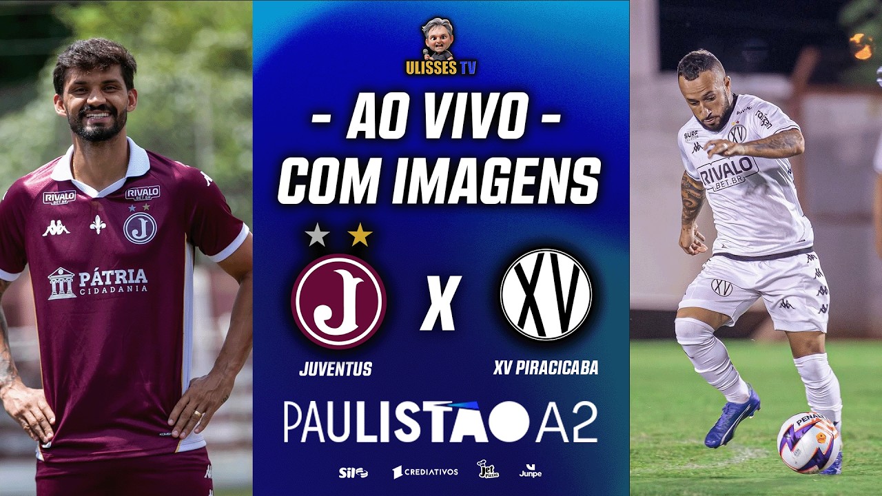 🔴 AO VIVO COM IMAGENS: JUVENTUS X XV DE PIRACICABA | PAULISTÃO A2 2026 | 14ª RODADA