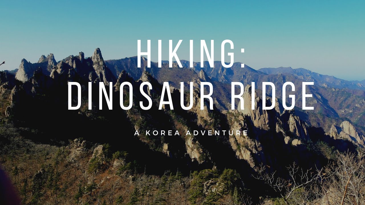 Hiking: Dinosaur ridge  |  A Korea Adventure