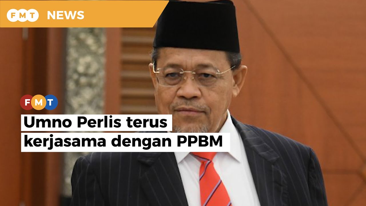 Umno Perlis terus kerjasama dengan PPBM
