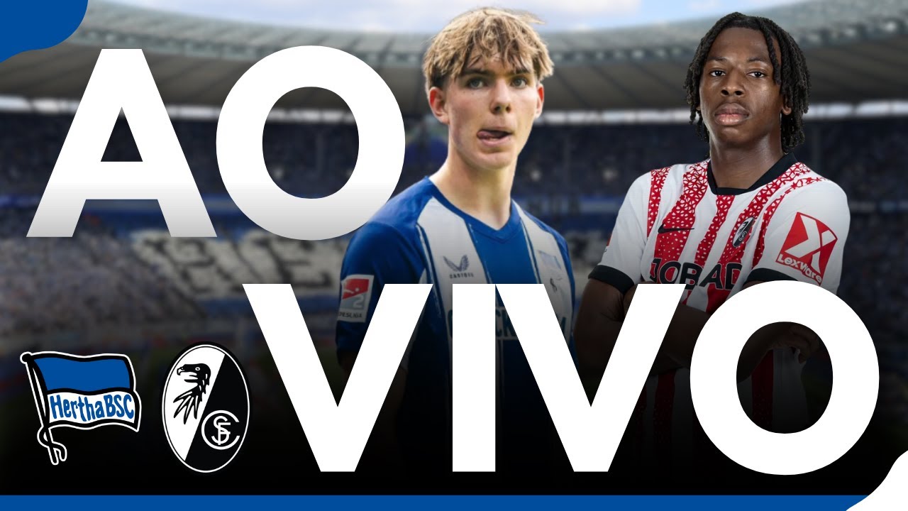 🎥 HERTHA BERLIN X FREIBURG AO VIVO 🔥 COPA DA ALEMANHA 2025/26 DIRETO DO OLYMPIASTADION 🇩🇪⚽