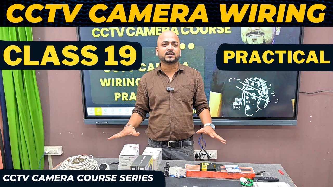 CCTV Camera Wiring Practical 🔥 Class 19 ⚡ CCTV Camera Course