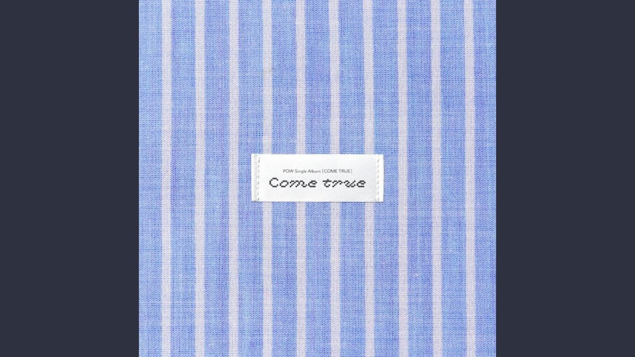POW 파우 'Come True (feat. Shin Onyu of Shin In Ryu)' Official Audio
