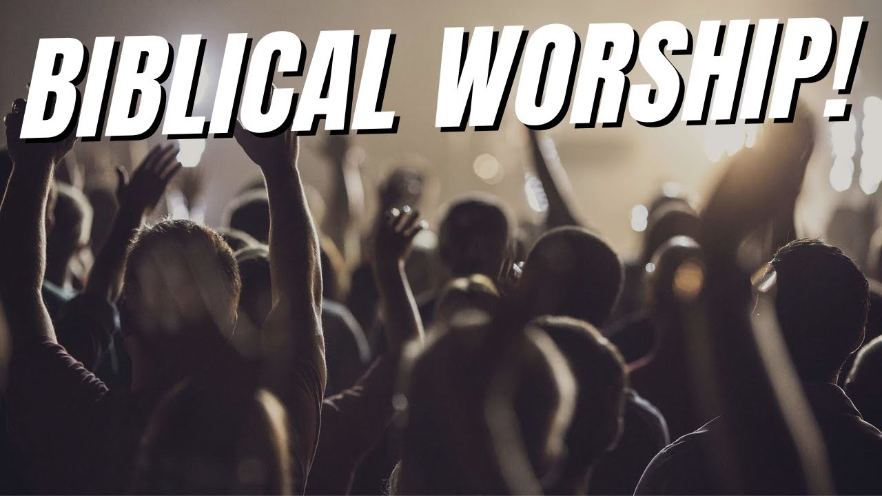 This is Biblical Worship!