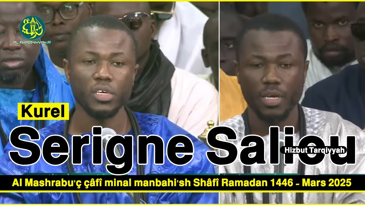 Khassida : Compilation Kurel S. Saliou de 𝗛𝗶𝘇𝗯𝘂𝘁 𝗧𝗮𝗿𝗾𝗶𝘆𝘆𝗮𝗵, Al Mashrabu'c Châfî - Ramadan 1446H 2025