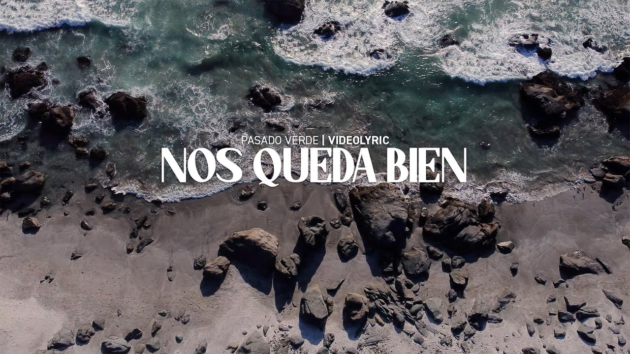 Pasado Verde - Nos queda bien (Lyric Video)