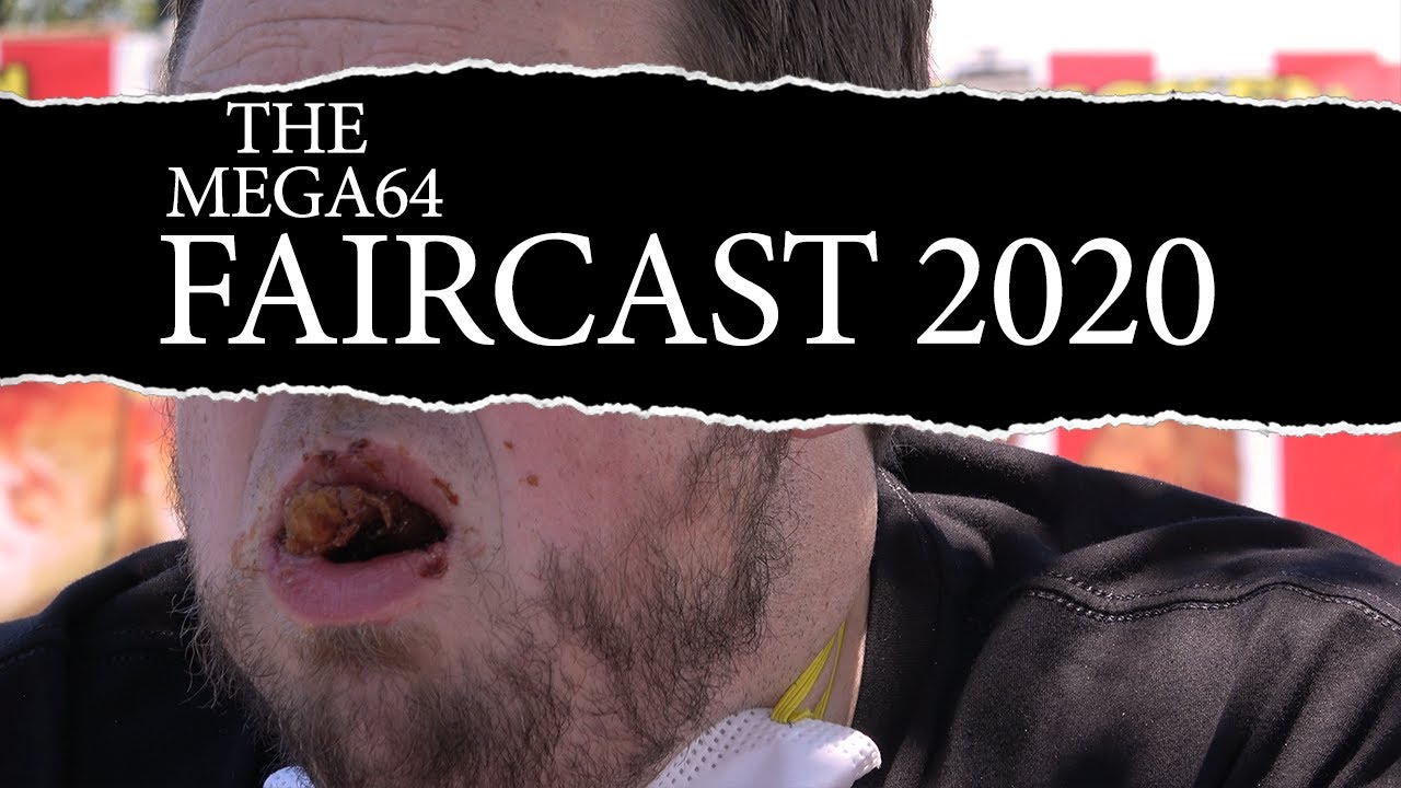Mega64 FairCast 2020... Sort Of, Kinda (Mega64 Day 2020)
