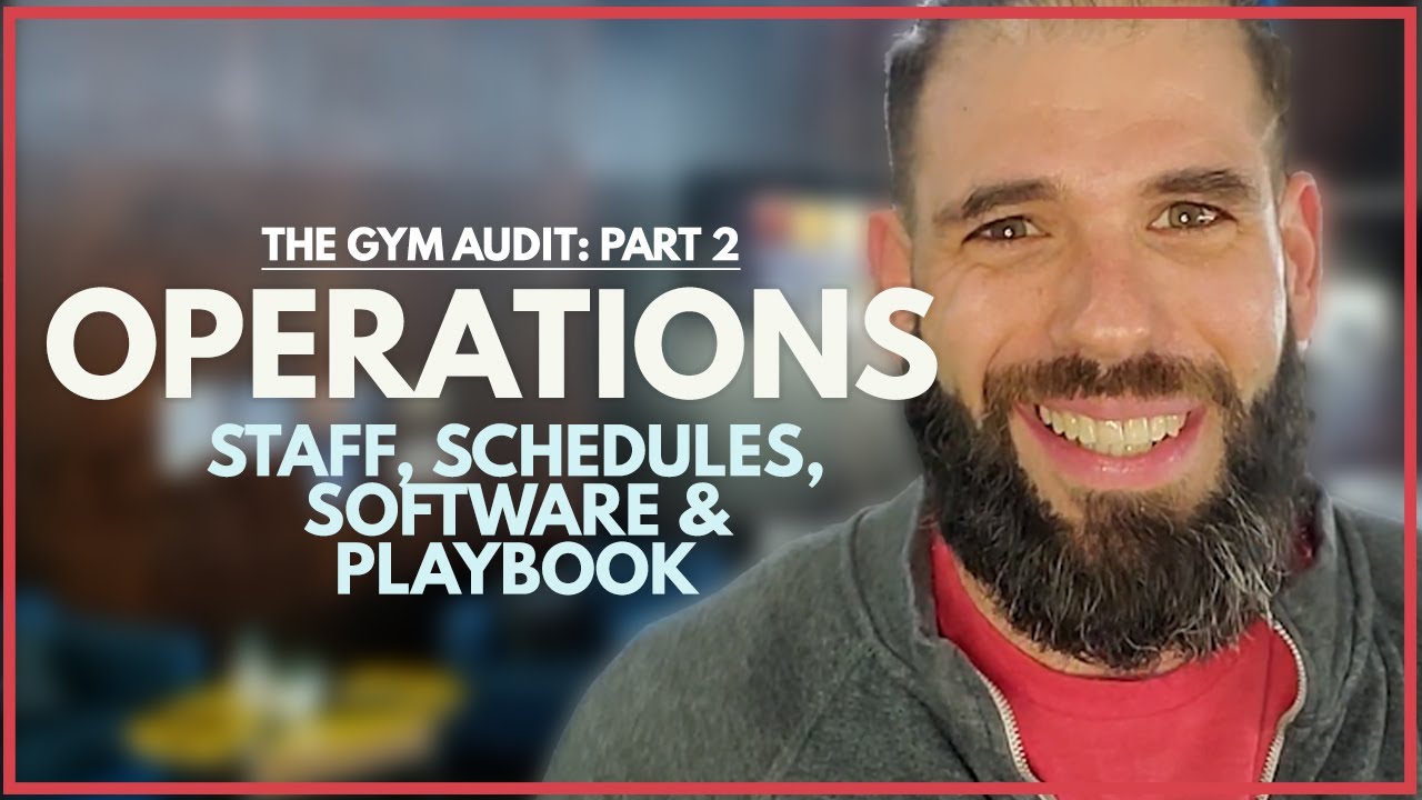 The Gym Audit: Part 2 - Operations