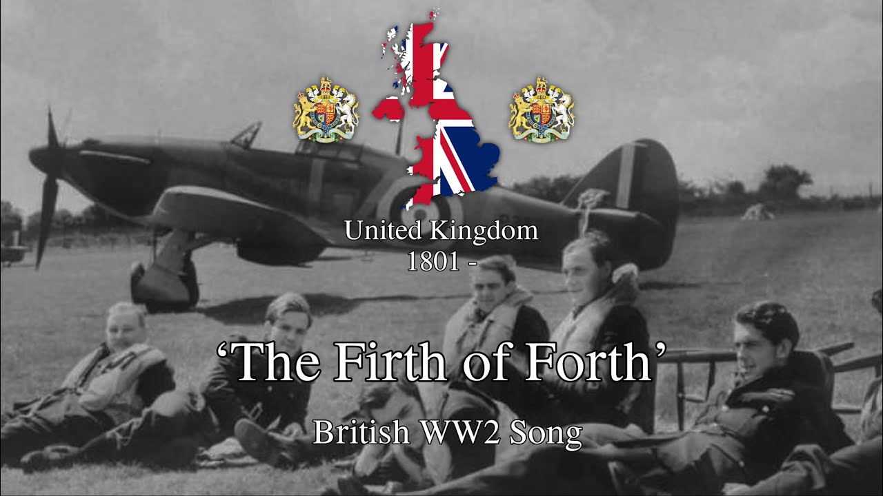 ‘The Firth of Forth’ - British WW2 Song