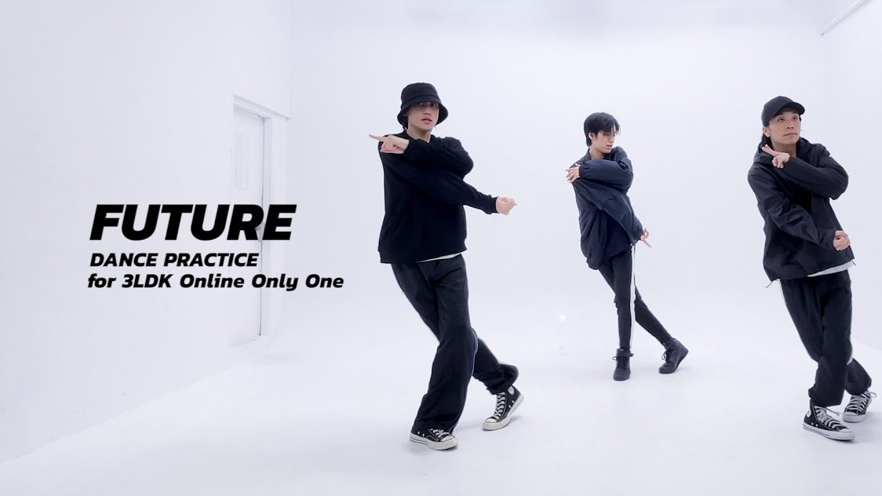 「FUTURE」Dance Practice (Full ver.) / 3LDK