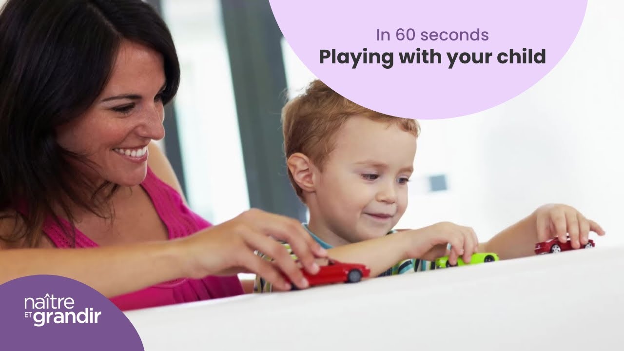 Playing with your child - In 60 seconds
