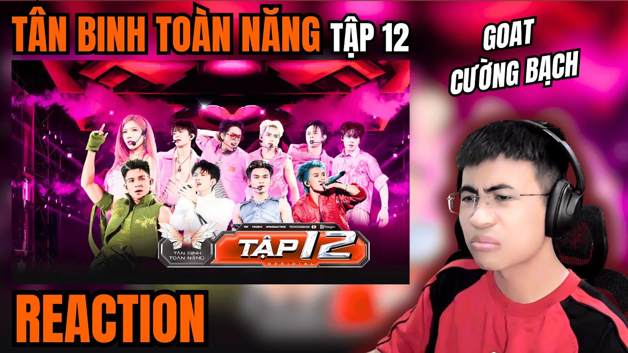 [Reaction] Tân Binh Toàn Năng - Tập 12 Show It All | ANH TÀI CHỊ ĐẸP HỘI TỤ!!! | TRIPPY REACTION