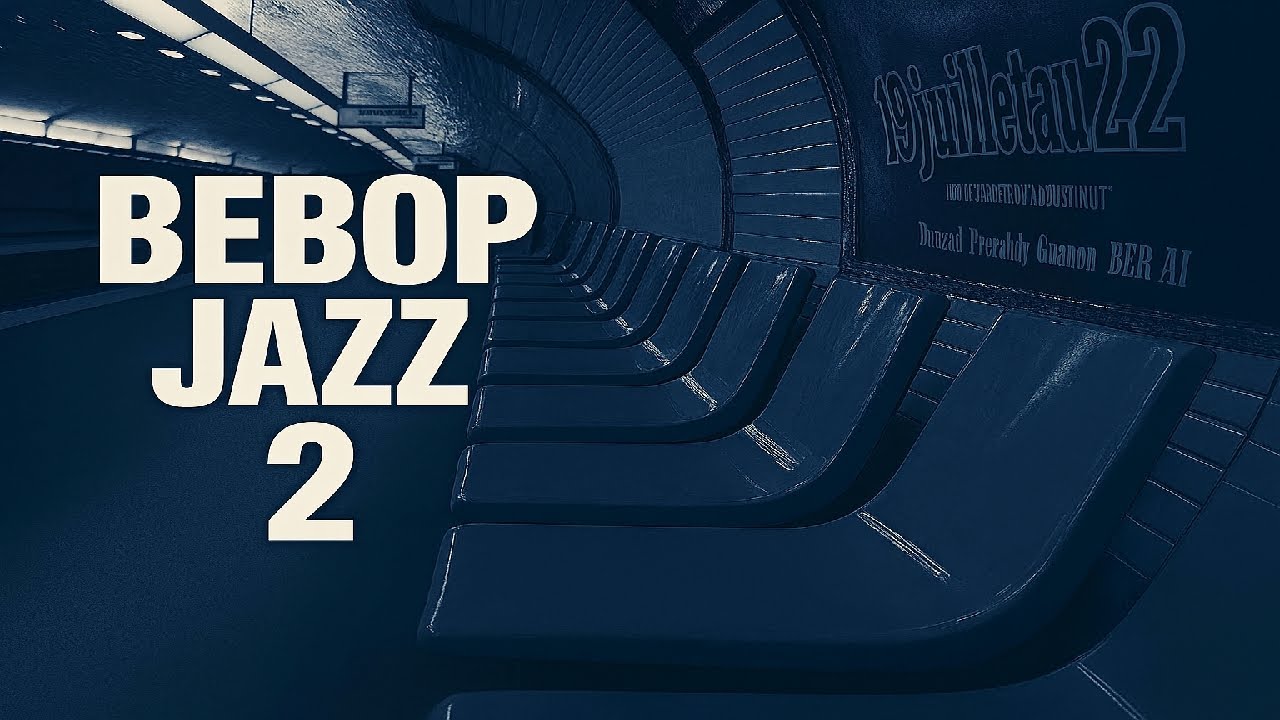 Bebop &bull; Hard Bop &bull; Energetic and complex Jazz Music 2
