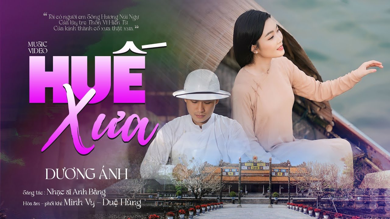 HUẾ XƯA - Dương Ánh 💜 Giọng Ca Xứ Huế Ngọt Ngào (MV Cảnh Huế Quá Đẹp)
