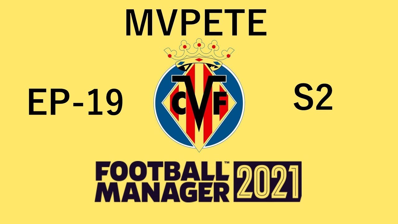 Villarreal FM21! EP-19 January Transfer Window