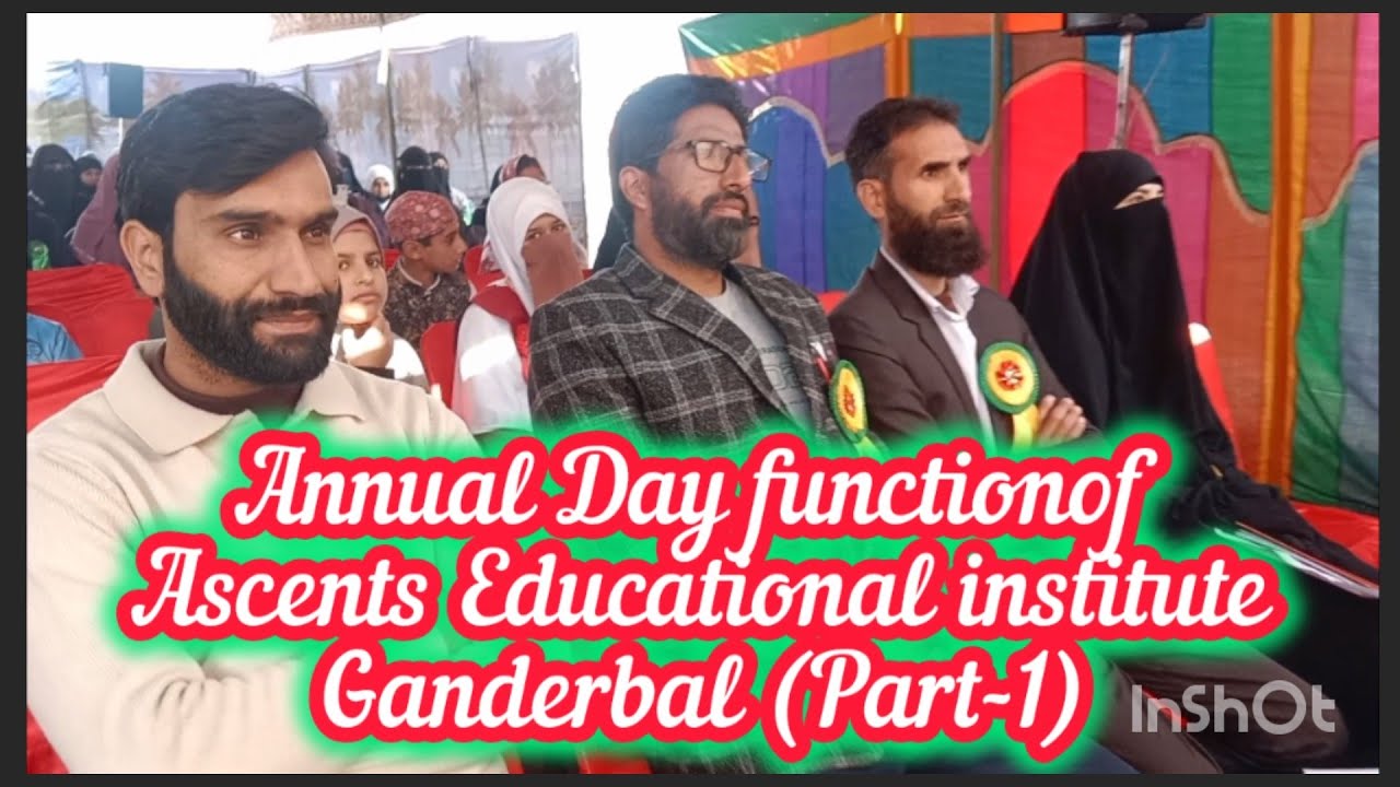 Annual Day function of Ascents Educational institute Ganderbal (Part-1) Video credit ll Athar 